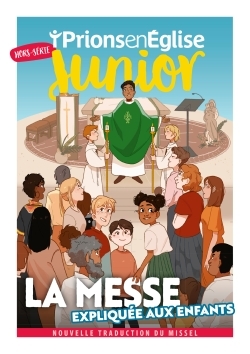 LA MESSE EXPLIQUEE AUX ENFANTS HS PRIONS EN EGLISE JUNIOR