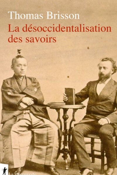 LA DESOCCIDENTALISATION DES SAVOIRS