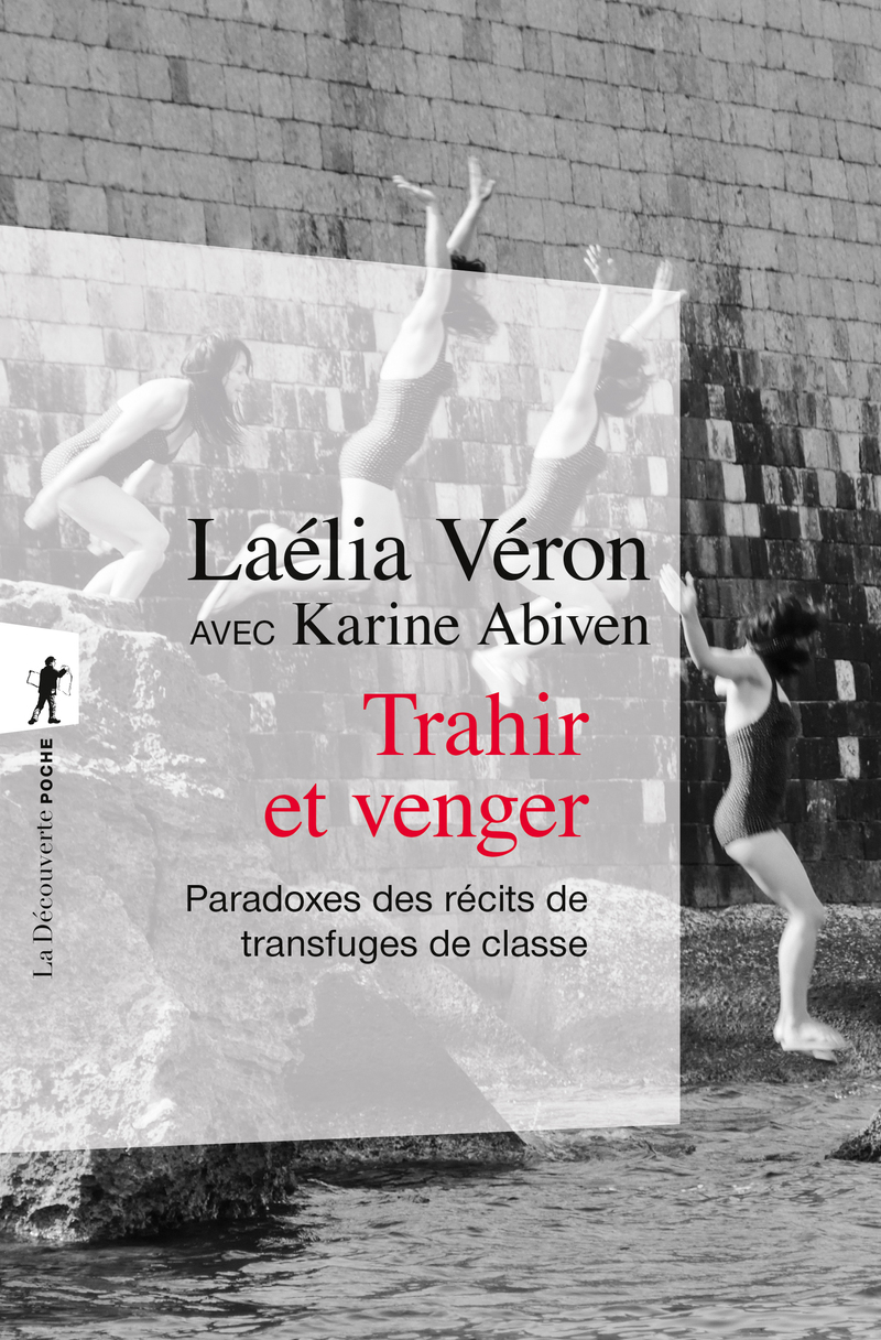TRAHIR ET VENGER - PARADOXES DES RECITS DE TRANSFUGES DE CLASSE