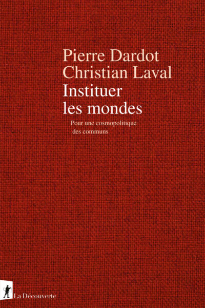 INSTITUER LES MONDES