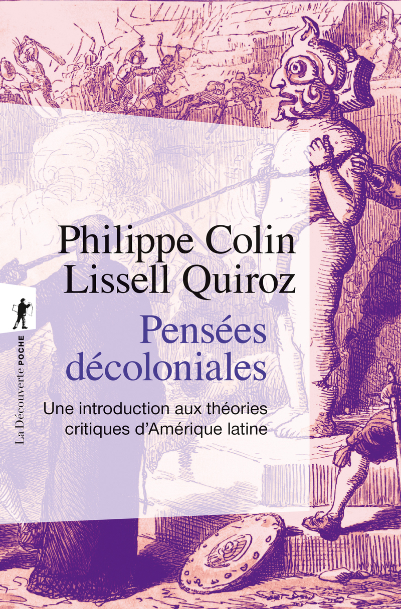 PENSEES DECOLONIALES - UNE INTRODUCTION AUX THEORIES CRITIQUES D'AMERIQUE LATINE