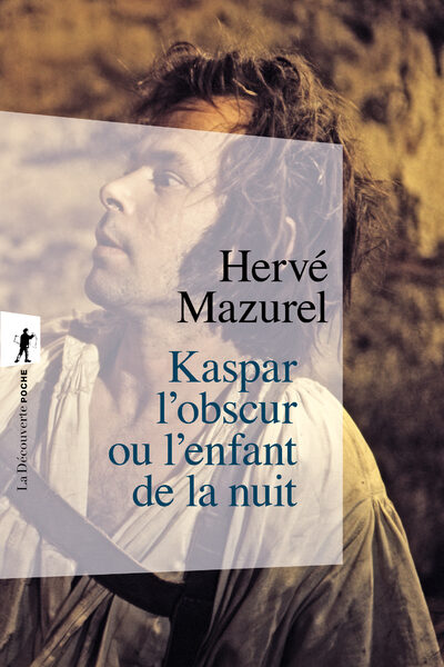 KASPAR L'OBSCUR OU L'ENFANT DE LA NUIT