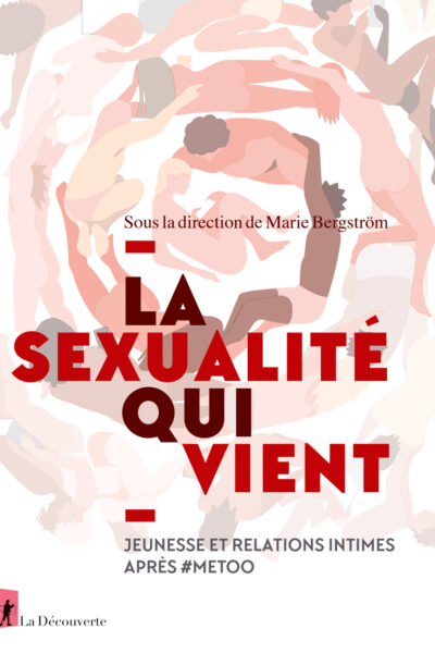 LA SEXUALITE QUI VIENT - JEUNESSE ET RELATIONS INTIMES APRES #METOO
