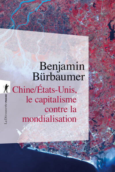CHINE/ÉTATS-UNIS, LE CAPITALISME CONTRE LA MONDIALISATION