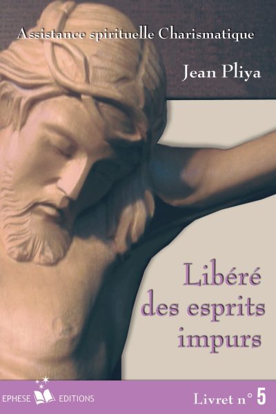 LIBERE DES ESPRITS IMPURS