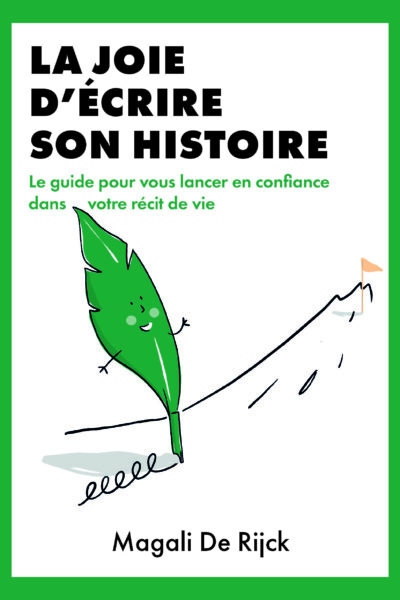 LA JOIE D'ECRIRE SON HISTOIRE