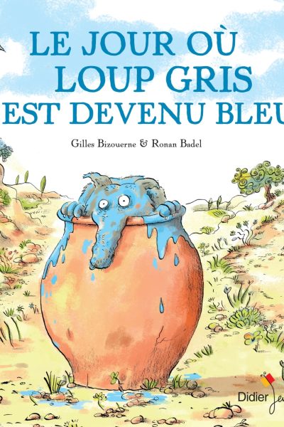 LOUP GRIS T02 LE JOUR OU LOUP GRIS EST DEVENU BLEU