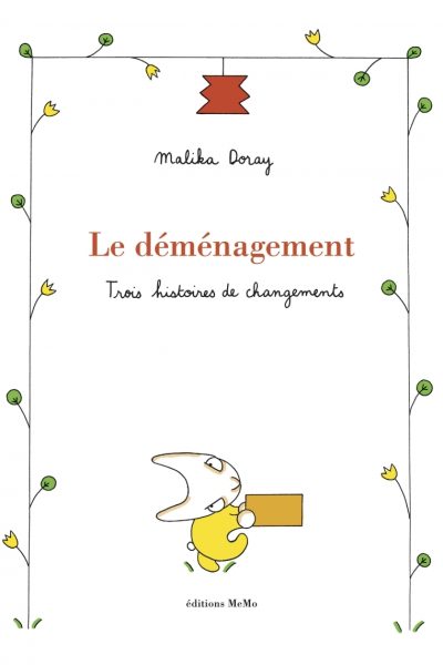 LE DEMENAGEMENT - TROIS HISTOIRES DE CHANGEMENTS