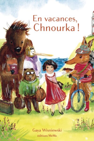 EN VACANCES, CHNOURKA!