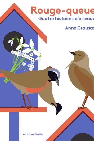 ROUGE-QUEUE ET TROIS HISTOIRES D'OISEAUX