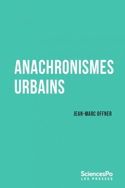 ANACHRONISMES URBAINS