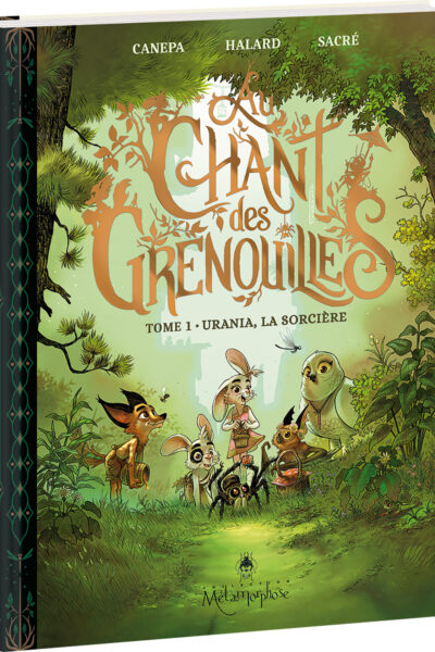 AU CHANT DES GRENOUILLES T01 URANIA, LA SORCIERE