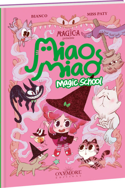 MIAO MIAO MAGIC SCHOOL - TOME 1
