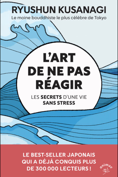 L'ART DE NE PAS REAGIR