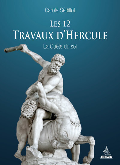 LES DOUZE TRAVAUX D'HERCULE - LA QUETE DU SOI