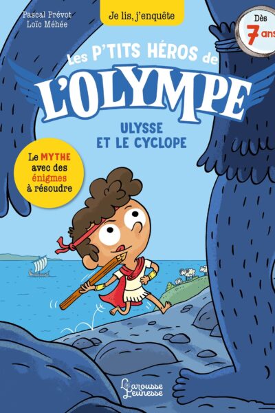 LES PETITS HEROS DE L'OLYMPE - ULYSSE ET LE CYCLOPE - JE LIS, J'ENQUETE