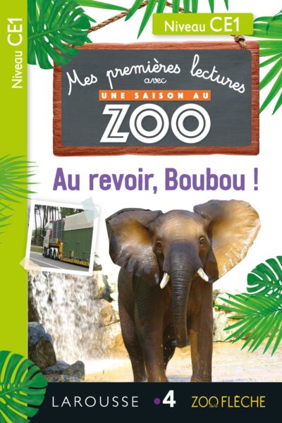 PREMIERES LECTURES UNE SAISON AU ZOO - CE1 AU  REVOIR, BOUBOU !