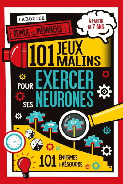 101 JEUX MALINS POUR EXERCER SES NEURONES