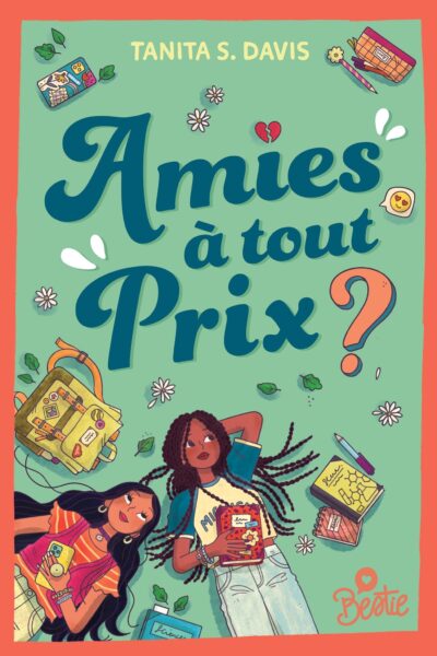 BESTIE - AMIES A TOUT PRIX ?