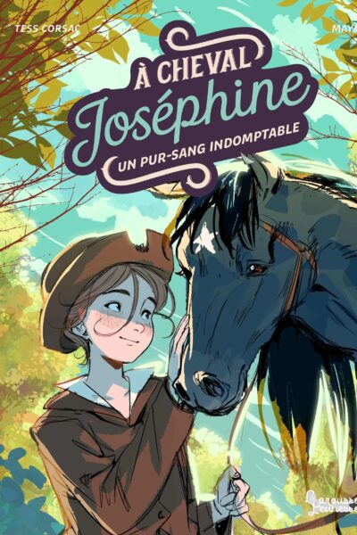 A CHEVAL, JOSEPHINE ! TOME 2 UN PUR-SANG INDOMPTABLE