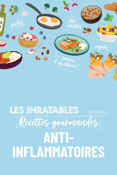 LES INRATABLES - RECETTES GOURMANDES ANTI-INFLAMMATOIRES