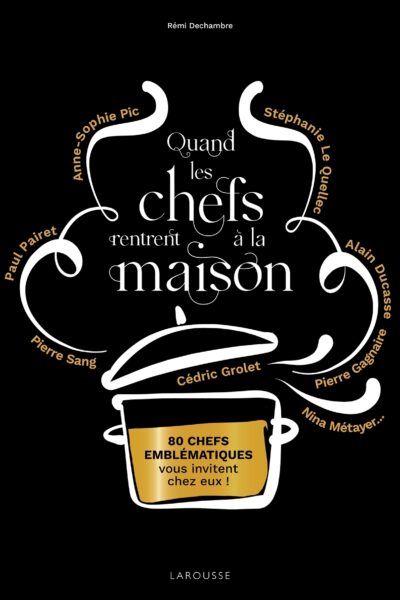 QUAND LES CHEFS RENTRENT A LA MAISON