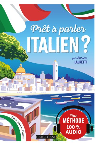 PRÊT A PARLER ITALIEN ? - UNE METHODE INNOVANTE
