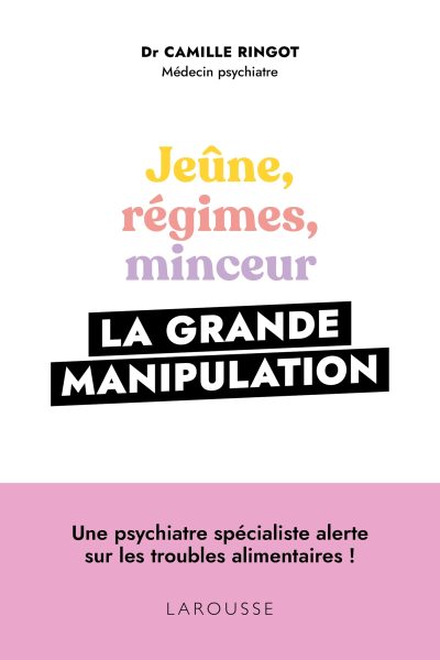 JEUNE, REGIMES, MINCEUR, LA GRANDE MANIPULATION
