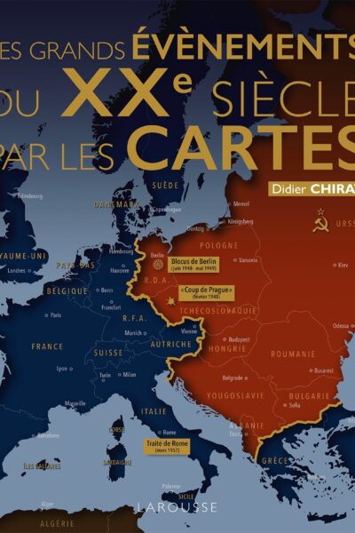 LES GRANDS EVENEMENTS DU XXE SIECLE PAR LES CARTES