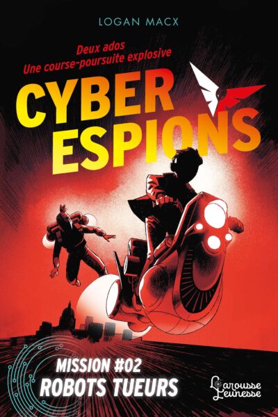 CYBERESPIONS - MISSION #02 ROBOTS TUEURS