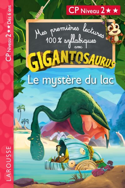 MES PREMIERES LECTURES 100% SYLLABIQUES AVEC GIGANTOSAURUS - NIVEAU 2 - ENQUÊTE AU LAC - LAROUSSE