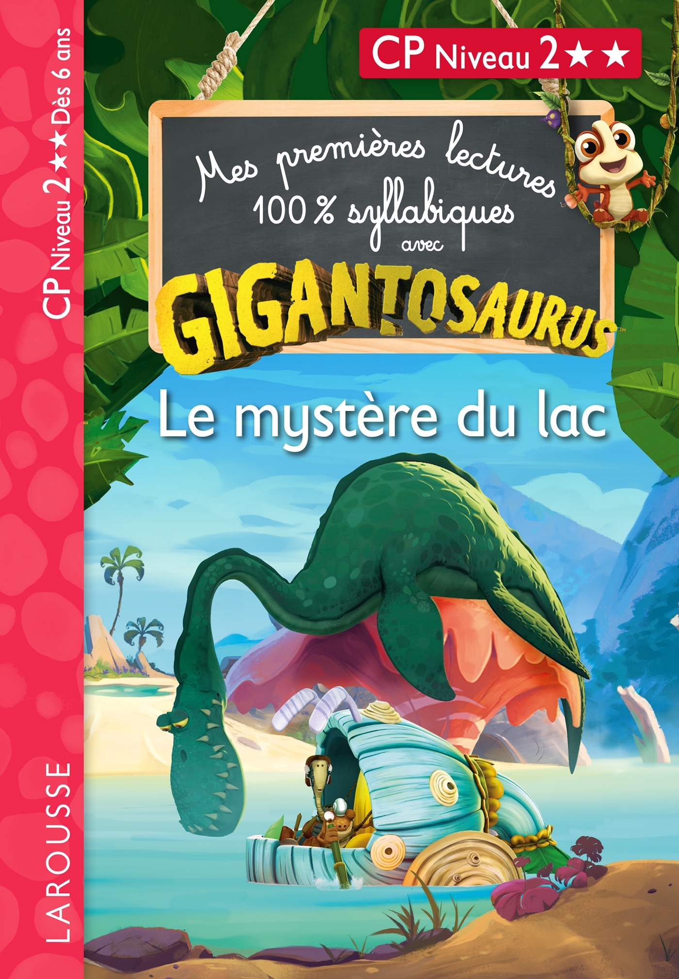 MES PREMIERES LECTURES 100% SYLLABIQUES AVEC GIGANTOSAURUS - NIVEAU 2 - ENQUÊTE AU LAC - LAROUSSE