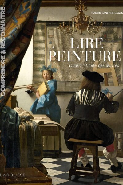 LIRE LA PEINTURE DANS L'INTIMITE DES OEUVRES