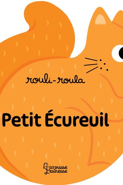 ROULI-ROULA - PETIT ECUREUIL