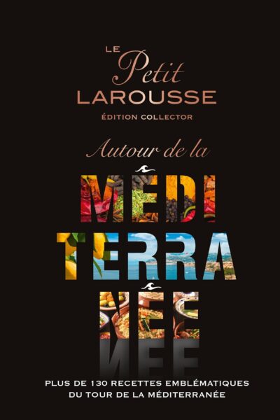 LE PETIT LAROUSSE AUTOUR DE LA MEDITERRANEE