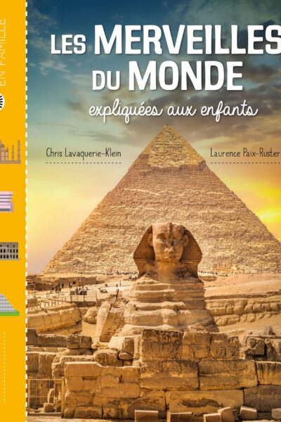 LES MERVEILLES DU MONDE EXPLIQUEES AUX ENFANTS