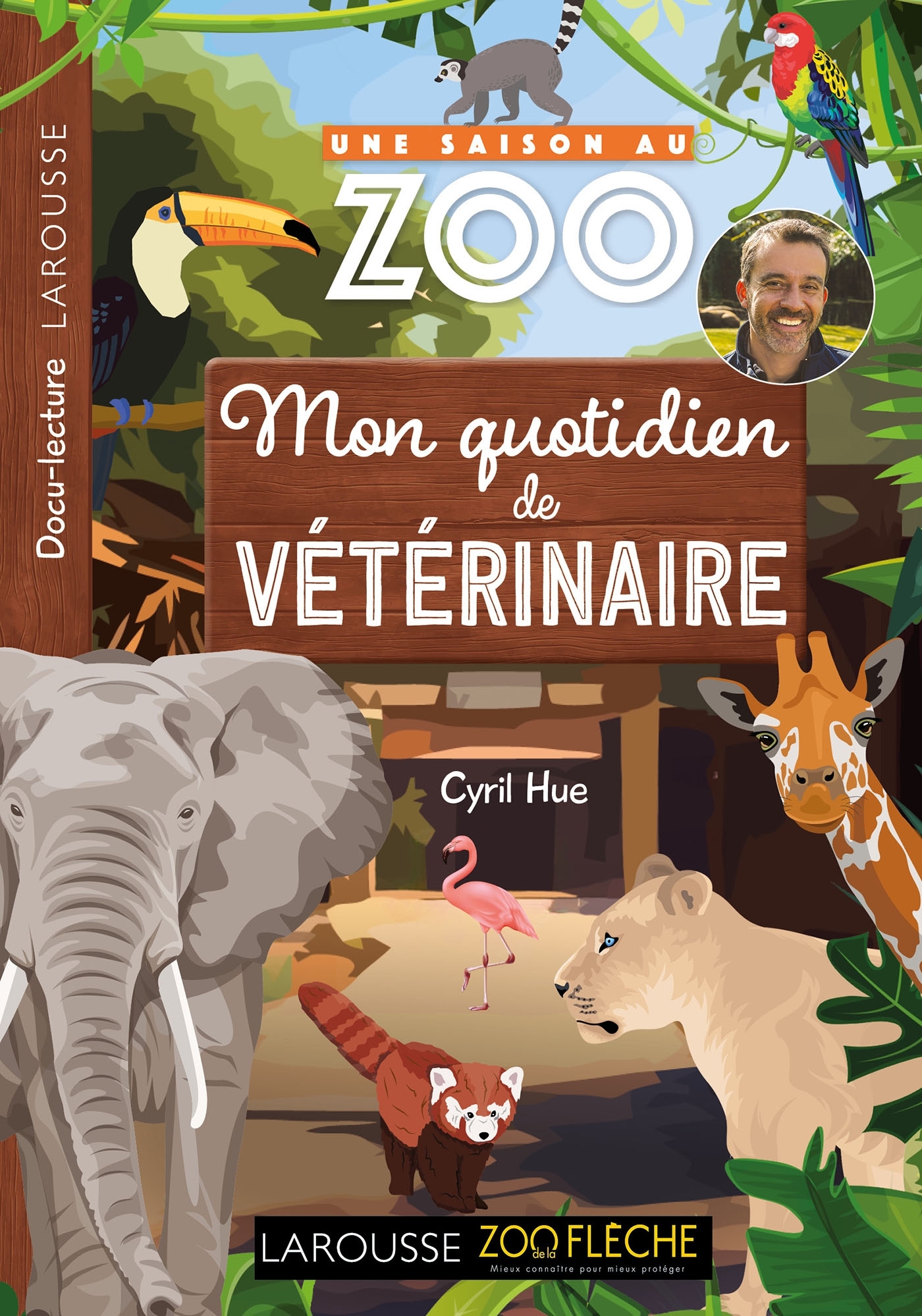 UNE SAISON AU ZOO - MON QUOTIDIEN DE VETERINAIRE