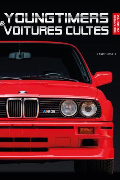 YOUNGTIMERS & VOITURES CULTES DES ANNEES 70-80-90
