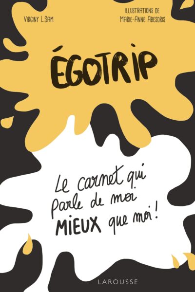 EGOTRIP - LE CARNET QUI PARLE DE MOI MIEUX QUE MOI
