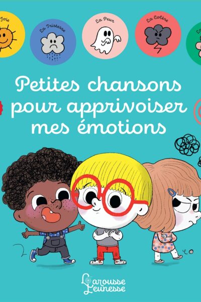 PETITES CHANSONS POUR APPRIVOISER MES EMOTIONS