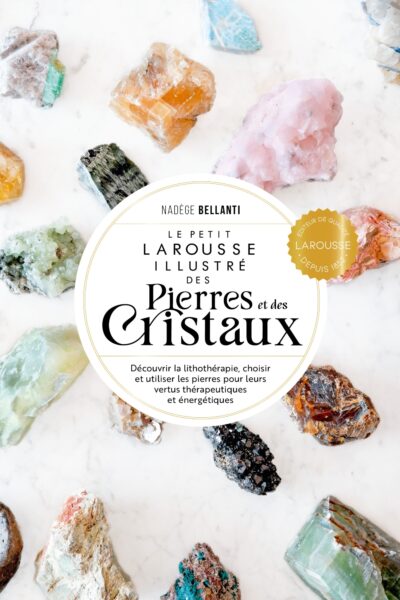 LE PETIT LAROUSSE DES PIERRES ET DES CRISTAUX