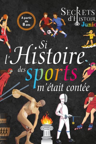 SI L'HISTOIRE DES SPORTS M'ETAIT CONTEE