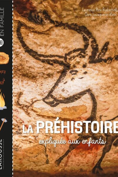 LA PREHISTOIRE EXPLIQUEE AUX ENFANTS
