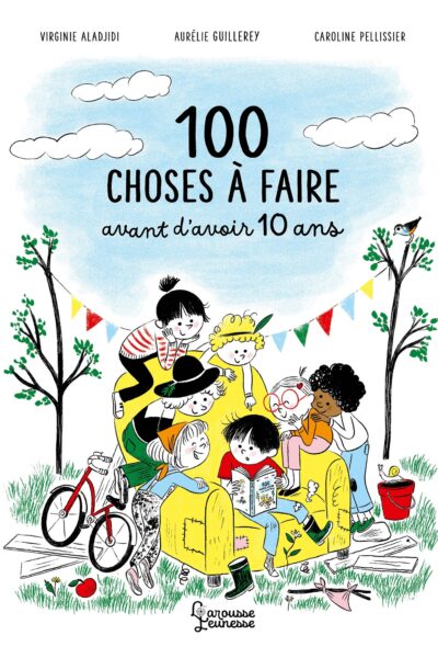 100 CHOSES A FAIRE AVANT 10 ANS