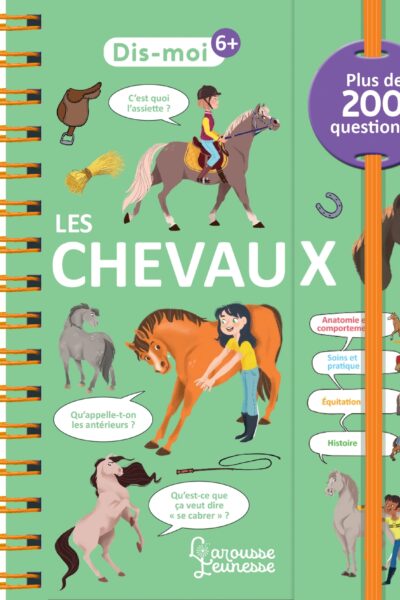 DIS-MOI ! LES CHEVAUX 6+