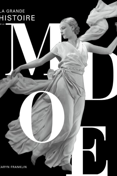 LA GRANDE HISTOIRE DE LA MODE