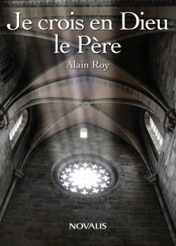 JE CROIS EN DIEU LE PERE