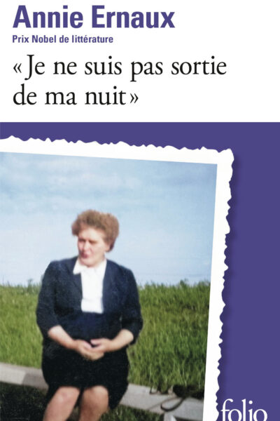 "JE NE SUIS PAS SORTIE DE MA NUIT"