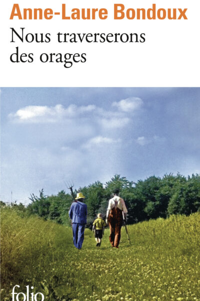 NOUS TRAVERSERONS DES ORAGES