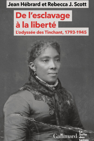 DE L'ESCLAVAGE A LA LIBERTE, L'ODYSSEE DES TINCHANTS 1793-1945